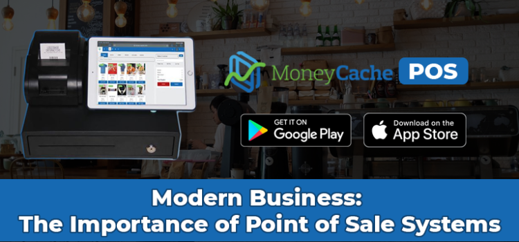 Moneycache featured image banner with a title "Modern Business: The Importance of Point of Sale Systems"
