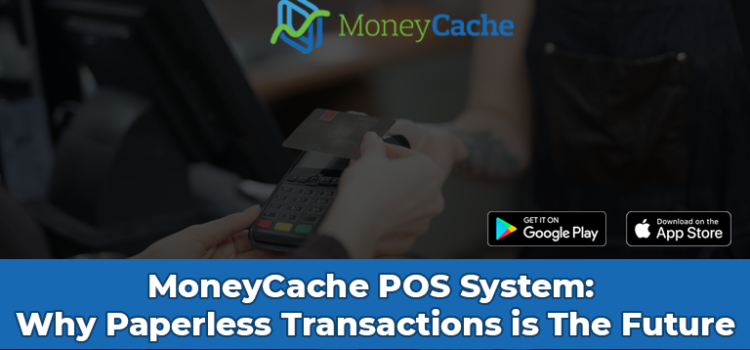 banner image with an image of person paying using credit card to the cashier with a text Moneycache POS System Why Paperless Transaction is the Future